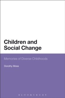 Children and Social Change : Memories of Diverse Childhoods