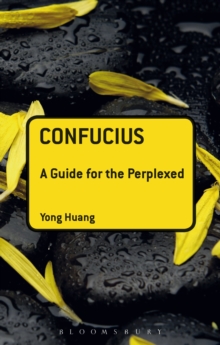Confucius: A Guide for the Perplexed, Hardback Book Confucius: A Guide for the Perplexed, Hardback Book