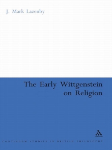 The Early Wittgenstein on Religion