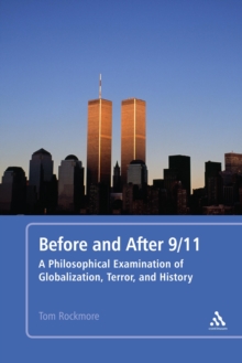 Before and After 9/11 : A Philosophical Examination of Globalization, Terror, and History