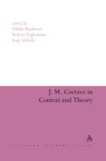 J. M. Coetzee in Context and Theory