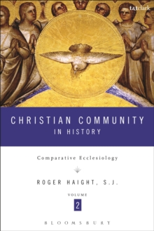 Christian Community in History Volume 2 : Comparative Ecclesiology