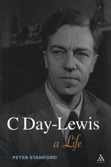 C Day-Lewis : A Life