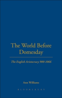 The World Before Domesday : The English Aristocracy 900-1066