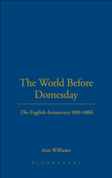 The World Before Domesday : The English Aristocracy 900-1066