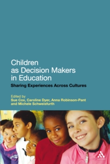 Children as Decision Makers in Education : Sharing Experiences Across Cultures