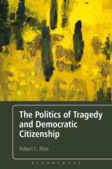 The Politics of Tragedy and Democratic Citizenship