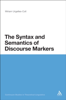 The Syntax and Semantics of Discourse Markers