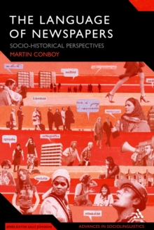 The Language of Newspapers : Socio-Historical Perspectives