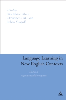 Language Learning in New English Contexts : Studies of Acquisition and Development