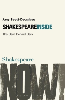 Shakespeare Inside : The Bard Behind Bars