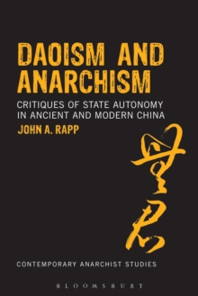 Daoism and Anarchism : Critiques of State Autonomy in Ancient and Modern China