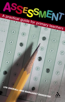 Assessment : A Practical Guide for Primary Teachers