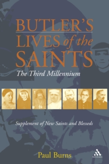 Butler's Saints of the Third Millennium : Butler's Lives of the Saints: Supplementary Volume