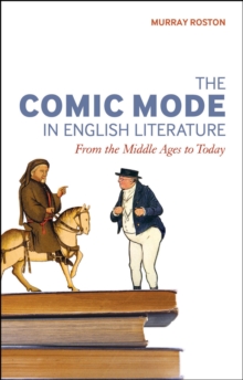 The Comic Mode in English Literature : From the Middle Ages to Today