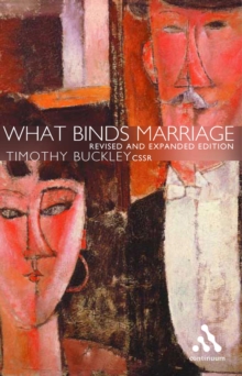 What Binds Marriage : Roman Catholic Theology in Practice