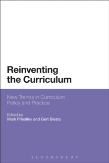 Reinventing the Curriculum : New Trends in Curriculum Policy and Practice