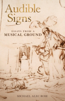 Audible Signs : Essays from a Musical Ground