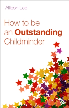 How to be an Outstanding Childminder