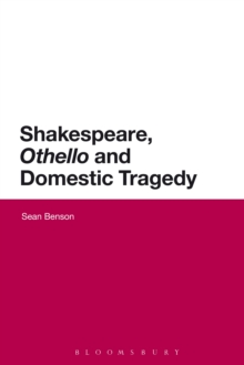 Shakespeare, 'Othello' and Domestic Tragedy