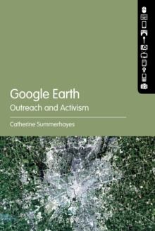 Google Earth: Outreach and Activism, Hardback Book Google Earth: Outreach and Activism, Hardback Book