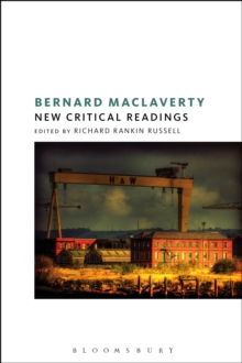 Bernard MacLaverty: New Critical Readings