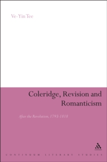 Coleridge, Revision and Romanticism : After the Revolution, 1793-1818