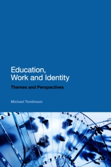 Education, Work and Identity : Themes and Perspectives