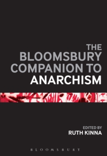 The Bloomsbury Companion to Anarchism