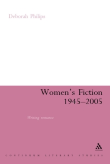 Women's Fiction 1945-2005 : Writing Romance