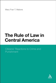 The Rule of Law in Central America : Citizens' Reactions to Crime and Punishment