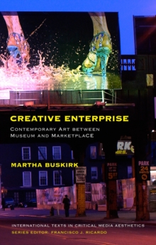 Creative Enterprise : Contemporary Art between Museum and Marketplace