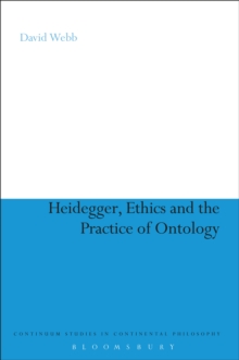 Heidegger, Ethics and the Practice of Ontology