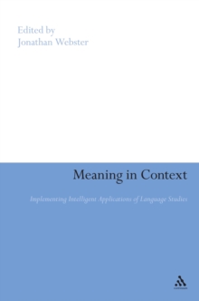 Meaning in Context : Implementing Intelligent Applications of Language Studies