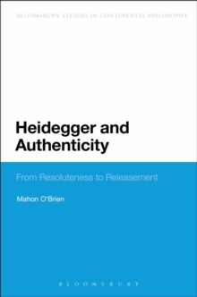 Heidegger and Authenticity : From Resoluteness to Releasement