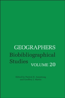 Geographers : Biobibliographical Studies, Volume 20