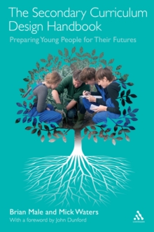 The Secondary Curriculum Design Handbook : Preparing Young People for Their Futures