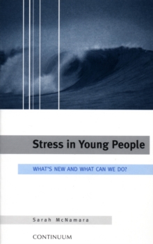 Stress in Young People : What's New and What To Do