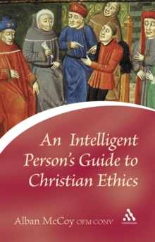 An Intelligent Person's Guide to Christian Ethics