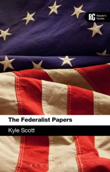 The Federalist Papers : A Reader's Guide