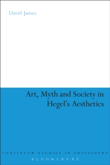 Art, Myth and Society in Hegel's Aesthetics