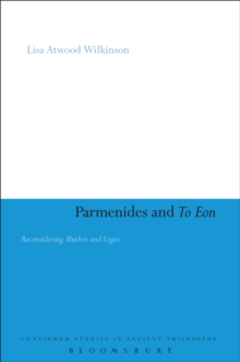 Parmenides and To Eon : Reconsidering Muthos and Logos