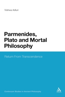 Parmenides, Plato and Mortal Philosophy, Paperback Book Parmenides, Plato and Mortal Philosophy, Paperback Book