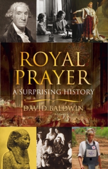 Royal Prayer : A Surprising History