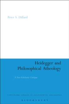 Heidegger and Philosophical Atheology : A Neo-Scholastic Critique