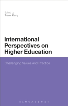 International Perspectives on Higher Education : Challenging Values and Practice