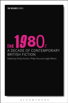 The 1980s: A Decade of Contemporary British Fiction