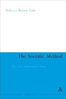 The Socratic Method : Plato's Use of Philosophical Drama