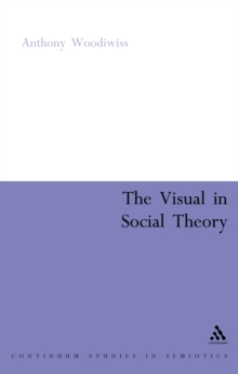 The Visual in Social Theory