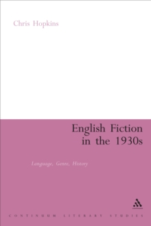 English Fiction in the 1930s : Language, Genre, History